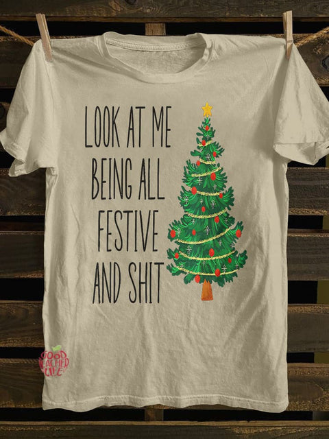 Funny Christmas Look at Me Being All Festive T-shirt