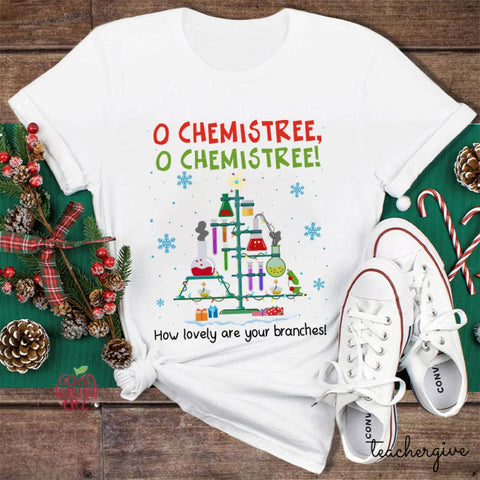 O Chemistree How Lovely Are Your Branches Teacher T-Shirt