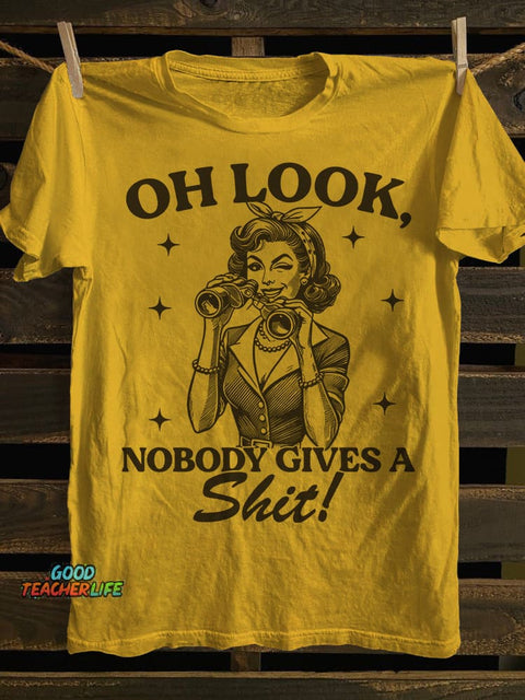 Teecade Oh Look Nobody Gives Ass It T-shirt