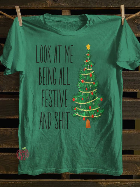 Funny Christmas Look at Me Being All Festive T-shirt