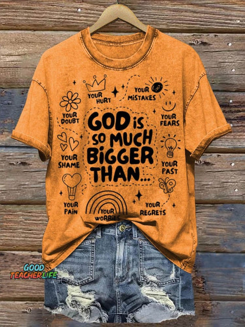 God Is So Much Bigger Than Art Print Casual T-shirt