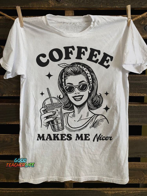 Teecade Coffee Makes Me Nicer T-shirt