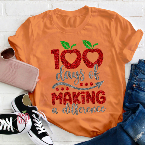 100 Days Of Making A Difference Teacher T-Shirt