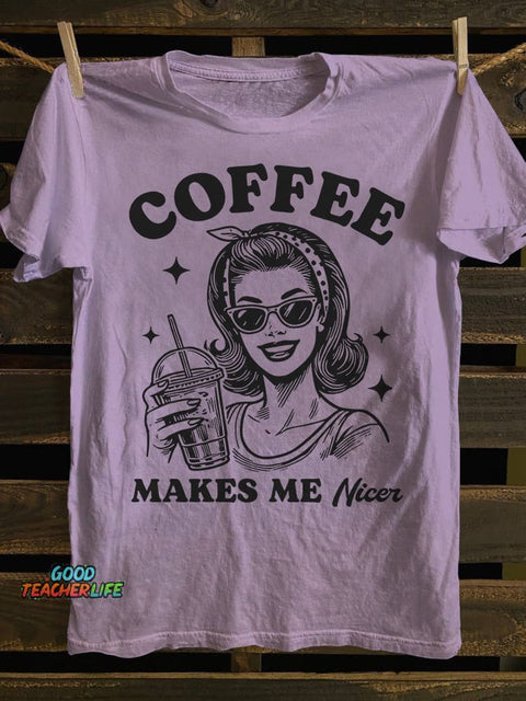 Teecade Coffee Makes Me Nicer T-shirt