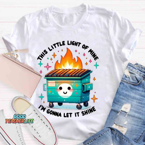 This Little Light Of Mine, I'm Gonna Let It Shine T-Shirt