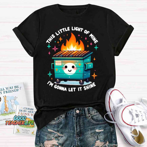 This Little Light Of Mine, I'm Gonna Let It Shine T-Shirt