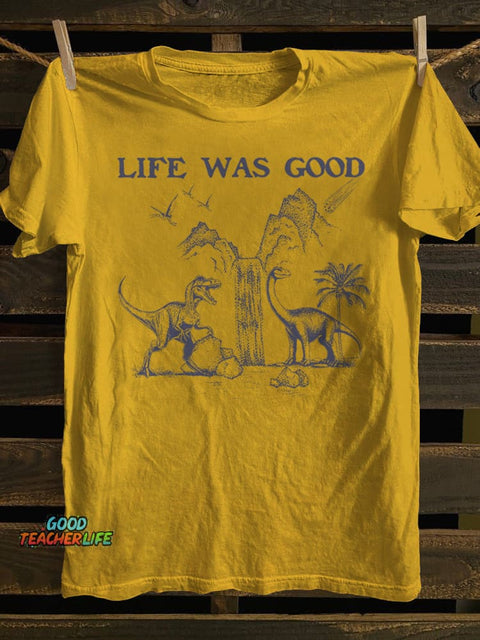 Teecade Ife Was Good Dinosaur T-shirt
