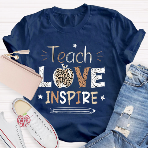 Teach Love Inspire Teacher T-Shirt