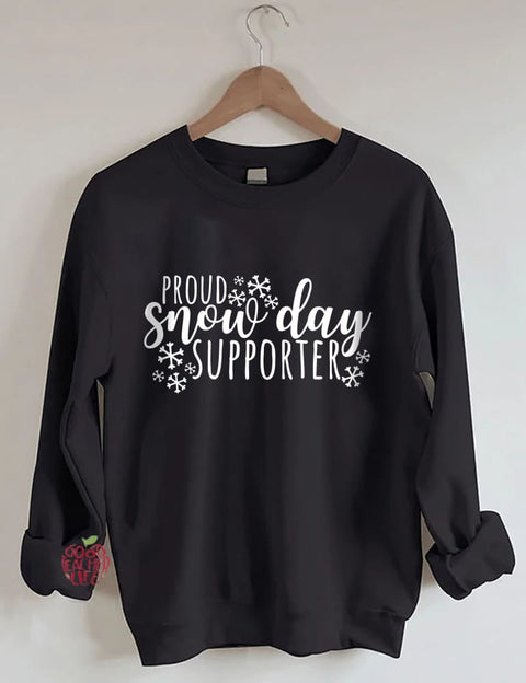 Proud Snow Day Supporter Sweatshirt