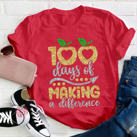 100 Days Of Making A Difference Teacher T-Shirt