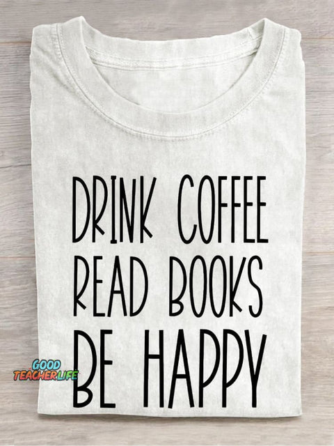Pupiloves  Drink Coffee Read Books Be Happy Booktrovert Casual Print T-shirt