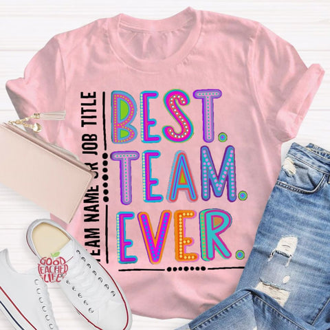 Personalized  Best Team Name Ever Teammate Shirt