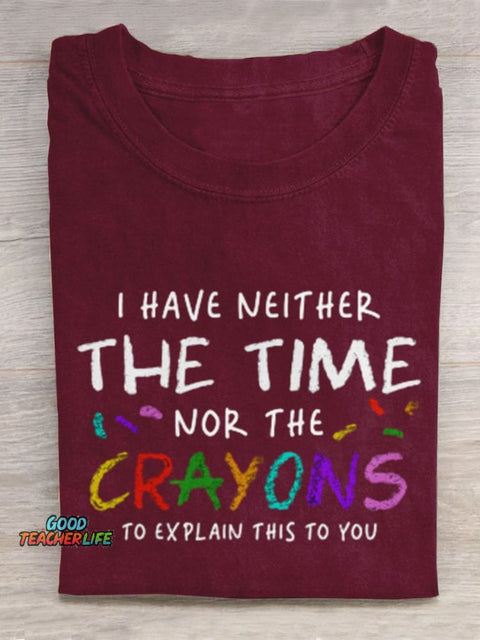 Pupiloves  I Have Neither The Time Nor The Crayons To Explain This To You Art Print Design T-shirt