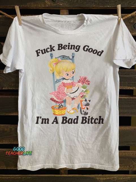 Pupiloves Being Good I’m A Bad T-shirt