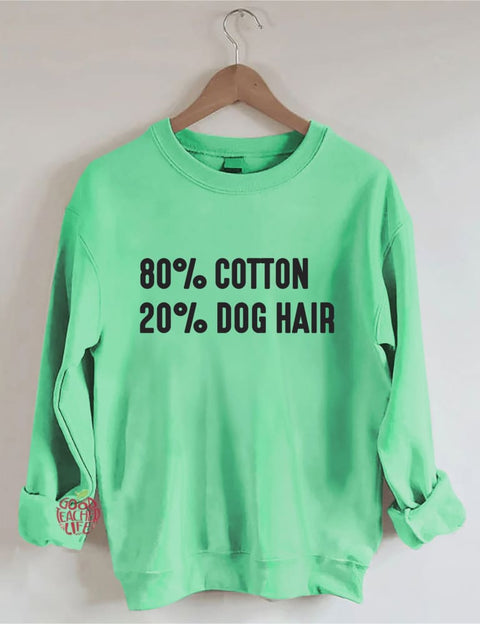 80% Cotton 20% Dog Hair Sweatshirt