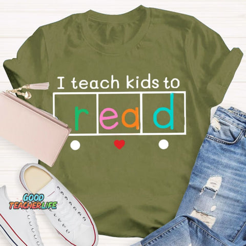 I Teach Kids To Read Shirt