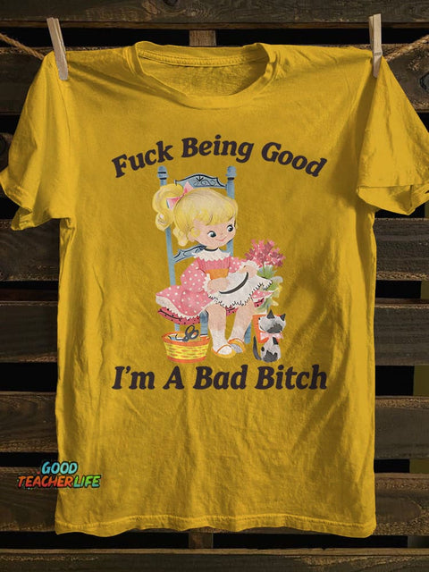 Pupiloves Being Good I’m A Bad T-shirt