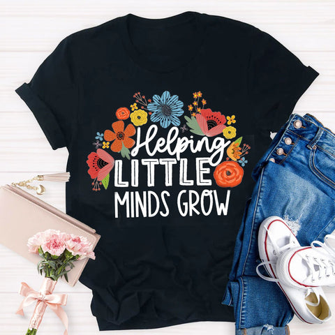 Helping Little Minds Grow TeachersT-Shirt