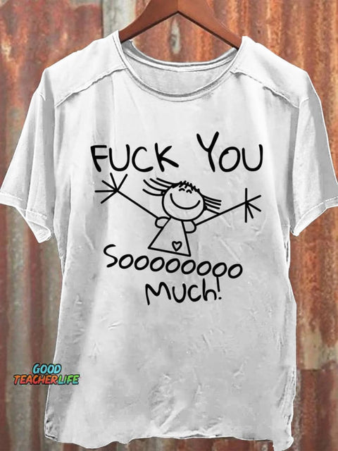 Fuck You Sooooo Much T-shirt