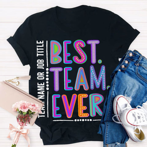 Personalized  Best Team Name Ever Teammate Shirt