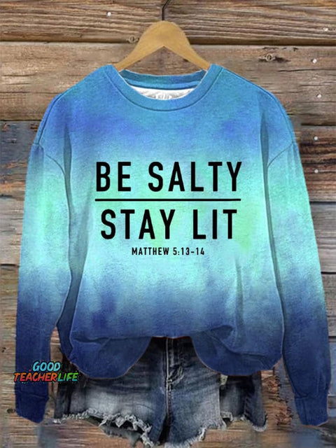 Women's Be Salty And Stay Lit Printed Sweatshirt