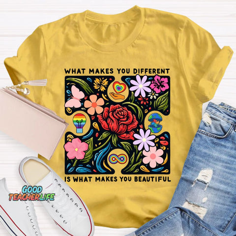 What Makes You Different Is What Make You Beautiful T-Shirt