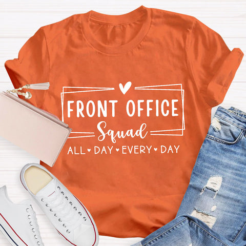 Front Office Squad All Day Every Day Teacher T-Shirt