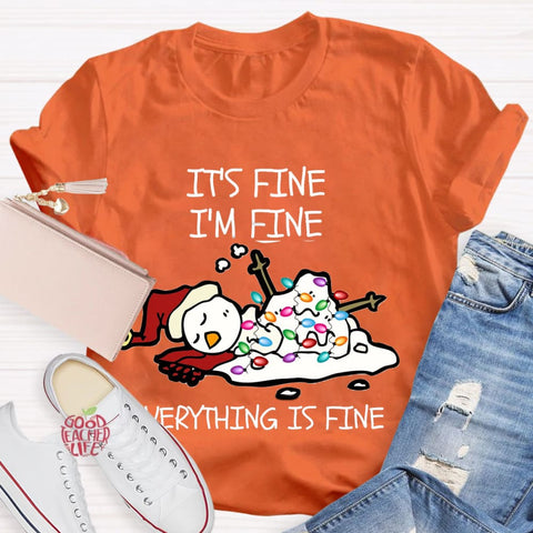 It's Fine I'm Fine Melting Snowman Teacher T-Shirt