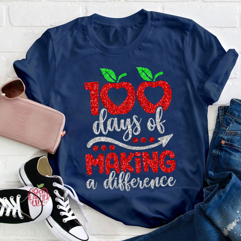 100 Days Of Making A Difference Teacher T-Shirt