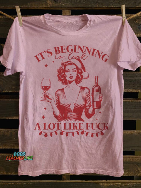 Teecade It S Beginning To Look A Lot Like Fuck T-shirt