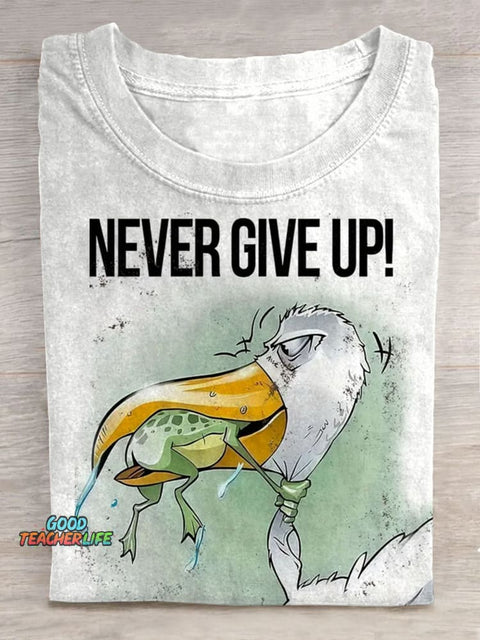 Teecade Funny Never Give Up Art Print Casual Short SLeeve T-shirt
