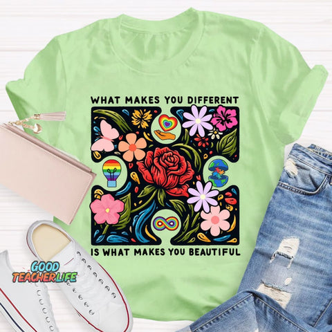 What Makes You Different Is What Make You Beautiful T-Shirt