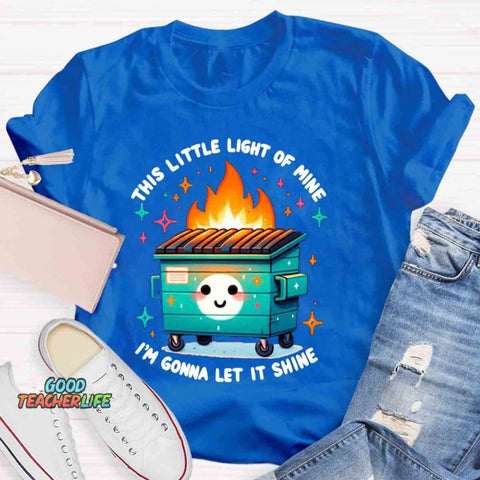 This Little Light Of Mine, I'm Gonna Let It Shine T-Shirt