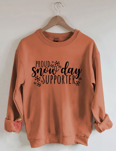 Proud Snow Day Supporter Sweatshirt