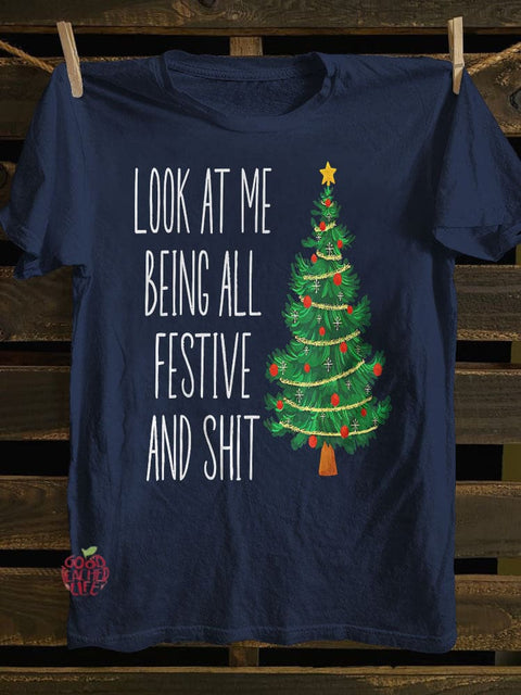 Funny Christmas Look at Me Being All Festive T-shirt