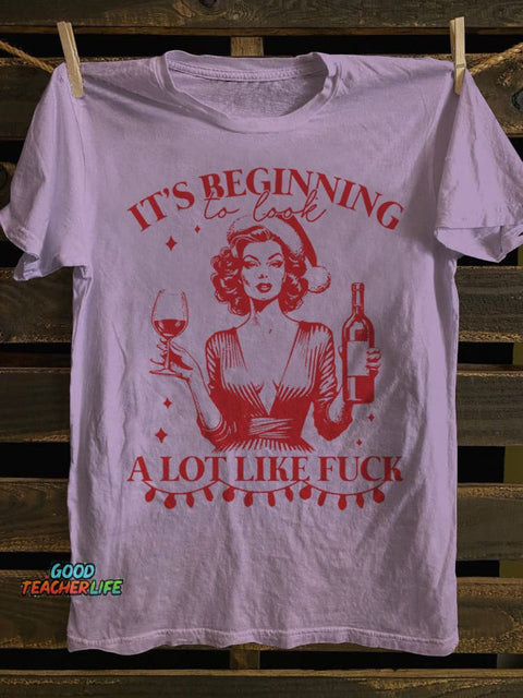 Teecade It S Beginning To Look A Lot Like Fuck T-shirt