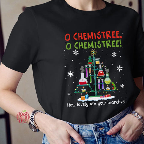 O Chemistree How Lovely Are Your Branches Teacher T-Shirt