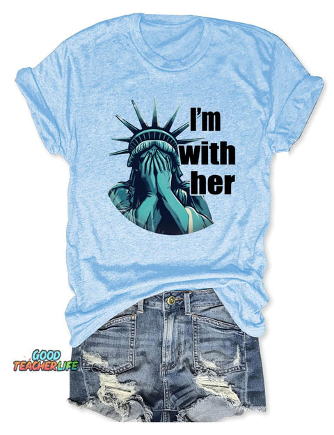 I'm With Her Sarcastic T-shirt