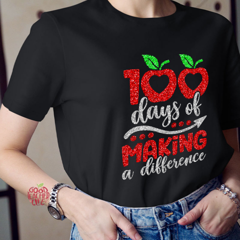 100 Days Of Making A Difference Teacher T-Shirt