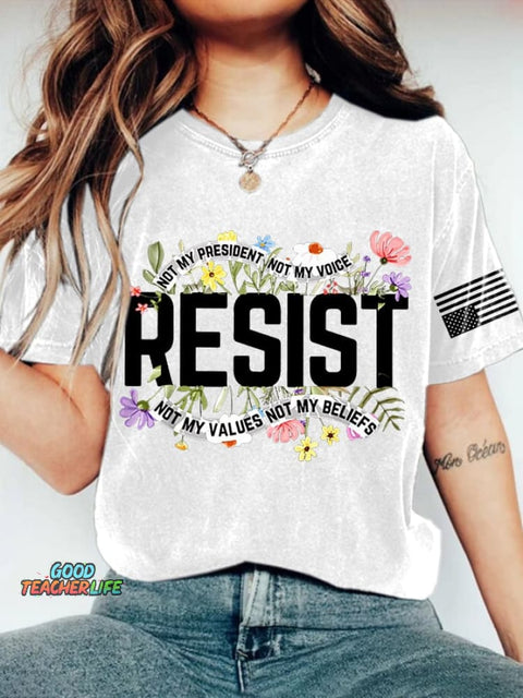 Retro Resist Not My President, Not My Voice, Not My Values, Not My Beliefs Print T-Shirt