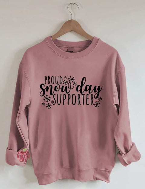 Proud Snow Day Supporter Sweatshirt