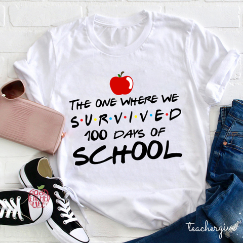 The One Where We Survived 100  Days Of School Teacher T-Shirt