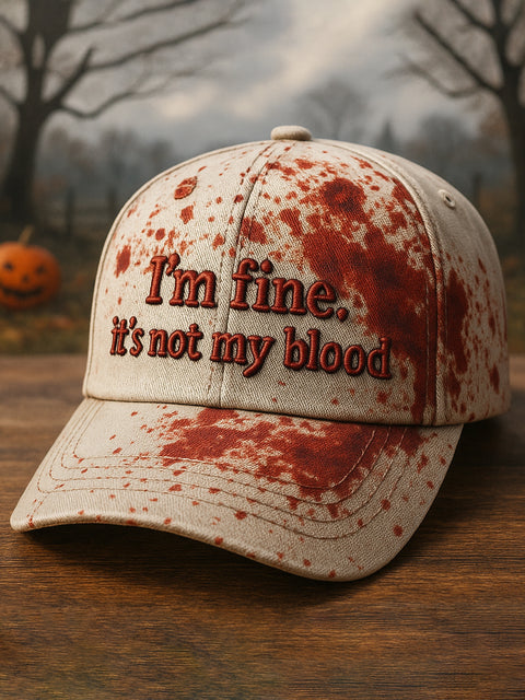 I'm Fine, It's Not My Blood Art Print Hat