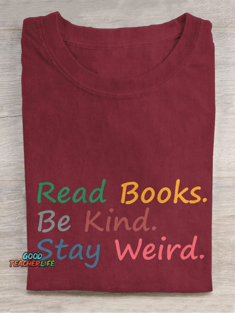Pupiloves  Read Books Be Kind Stay Weird Book Lover Casual Print T-shirt