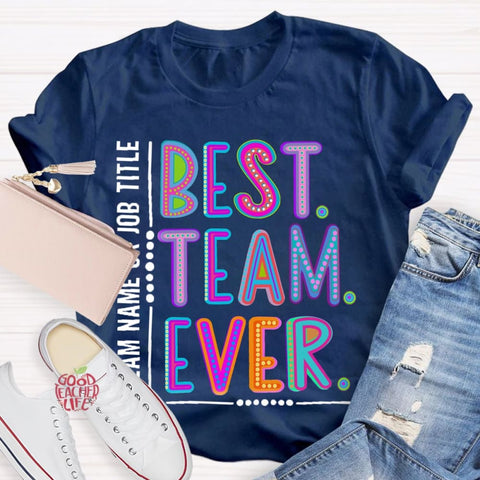 Personalized  Best Team Name Ever Teammate Shirt