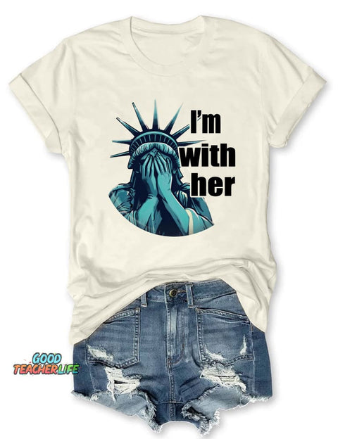 I'm With Her Sarcastic T-shirt