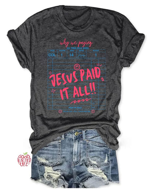 Jesus Paid It All T-shirt