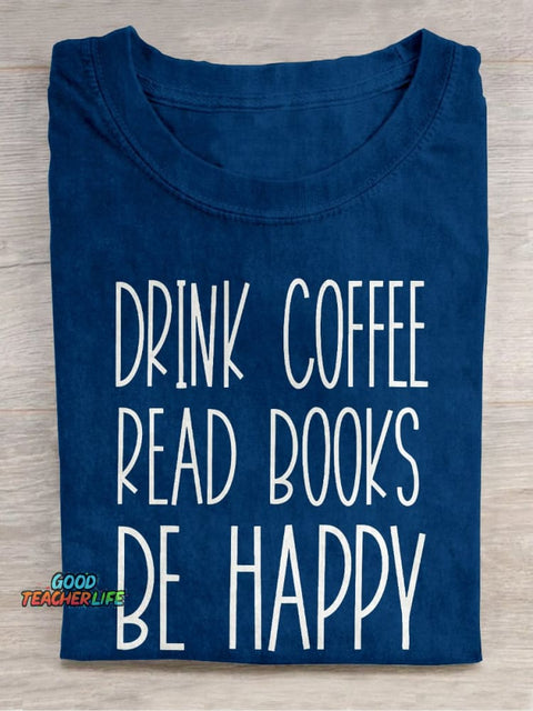 Pupiloves  Drink Coffee Read Books Be Happy Booktrovert Casual Print T-shirt