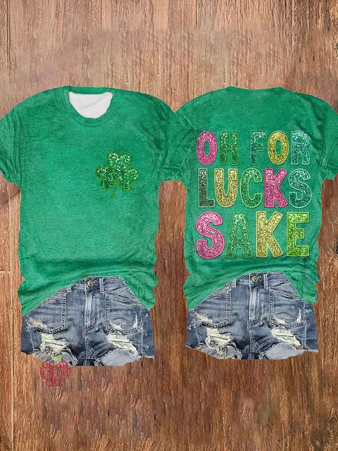 Women's St. Patrick's Funny Oh For Lucks Sake Clover Print T-Shirt