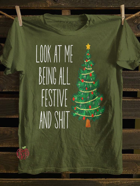 Funny Christmas Look at Me Being All Festive T-shirt